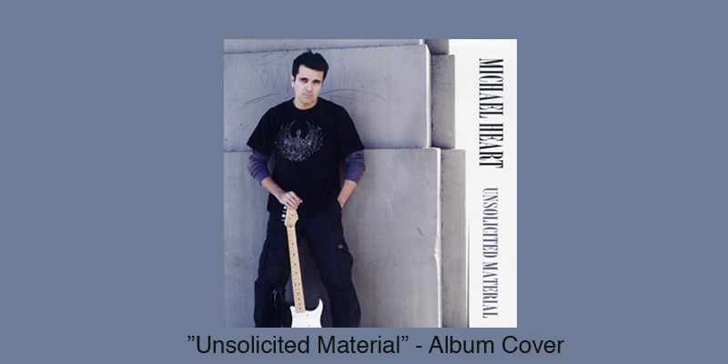 Michael Heart - Unsolicited Material - Album